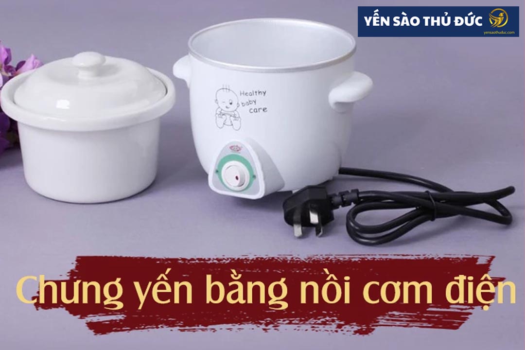 Những lưu ý khi chưng yến bằng nồi điện