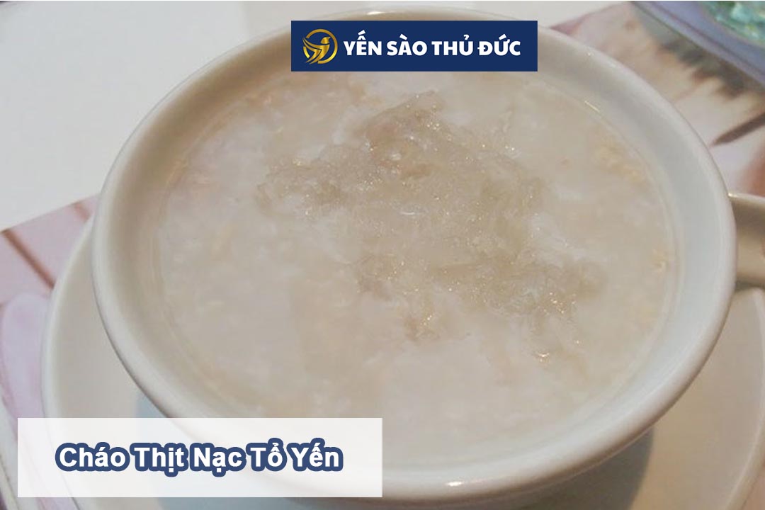 Cháo thịt nạc tổ yến quen thuộc