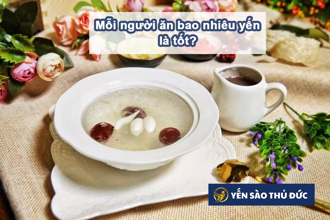 Mỗi lần ăn bao nhiêu yến là đủ? Cách hầm yến ngon đúng cách đơn giản nhất