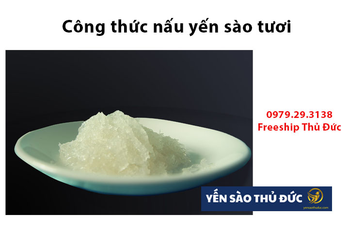 Công thức nấu yến sào tươi