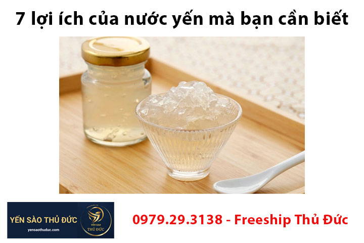 7 lợi ích của nước yến mà bạn cần biết