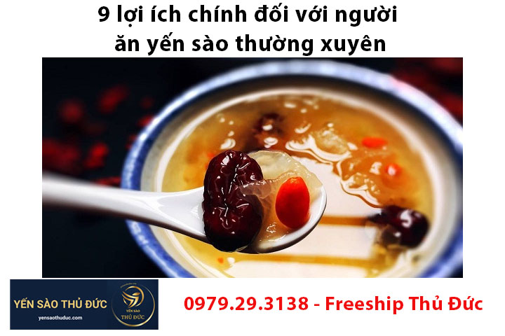 9 lợi ích chính đối với người ăn yến sào thường xuyên