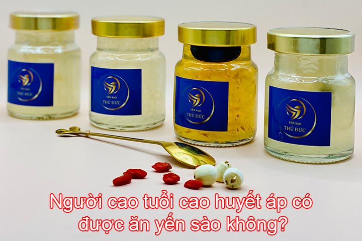 Người cao tuổi cao huyết áp có được ăn yến sào không?