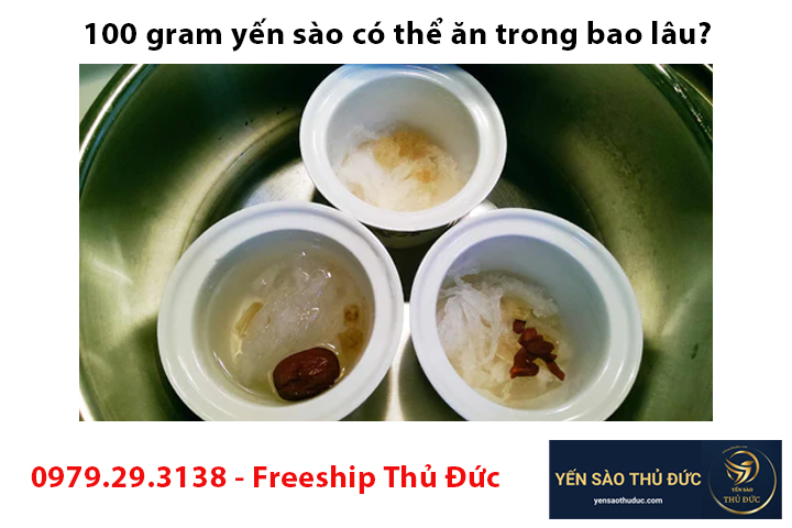 100 gram yến sào bạn có thể ăn trong bao lâu