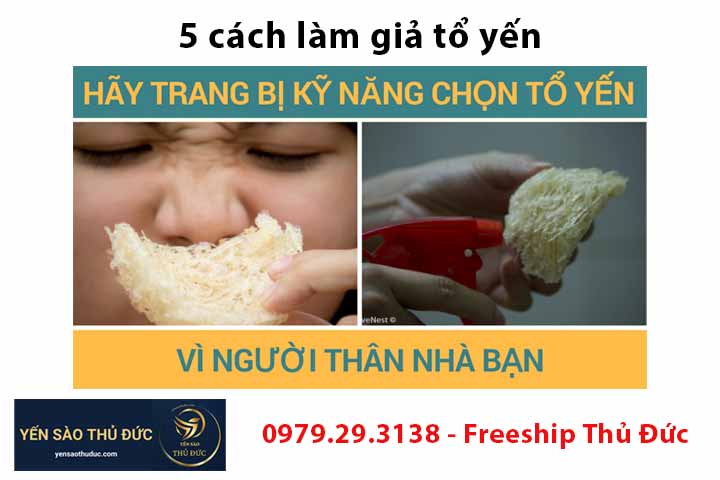 5 cách làm giả tổ yến, cùng tìm hiểu với Yến Sào Thủ Đức