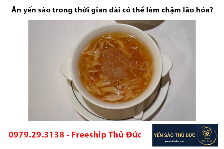 Ăn yến sào trong thời gian dài có thể làm chậm lão hóa không?