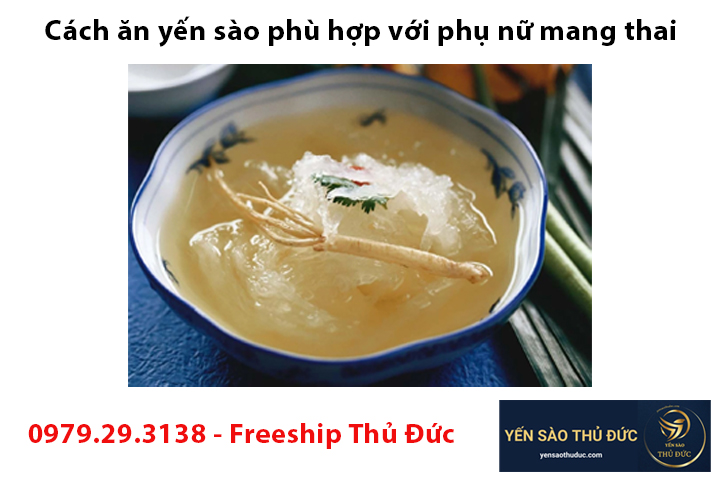 Cách ăn yến sào phù hợp với phụ nữ mang thai