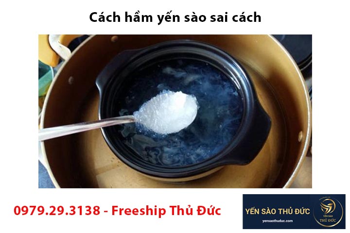 Cách hầm yến sào sai cách