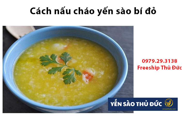 Cách nấu cháo yến sào bí đỏ