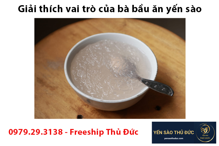 Giải thích vai trò của bà bầu ăn yến sào