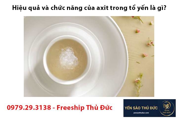 Hiệu quả và chức năng của axit trong tổ yến là gì?