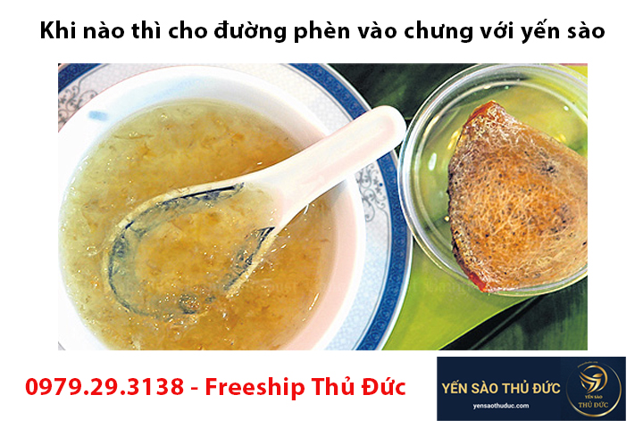 Khi nào thì cho đường phèn vào chưng với yến sào