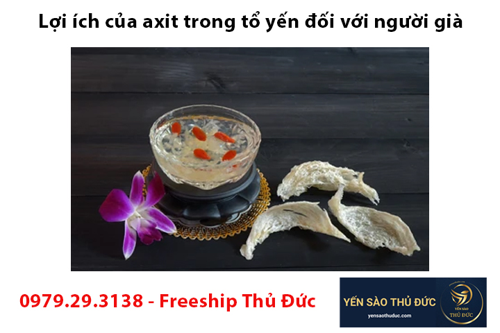 Lợi ích của axit trong tổ yến đối với người già