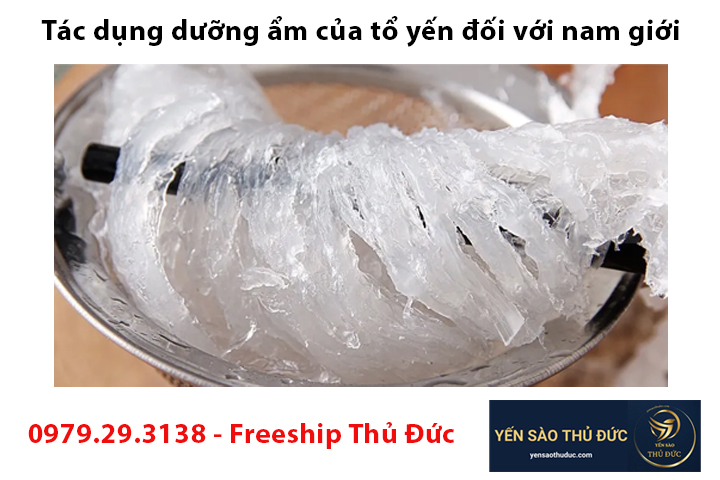 Tác dụng dưỡng ẩm của tổ yến không thể bỏ qua đối với nam giới