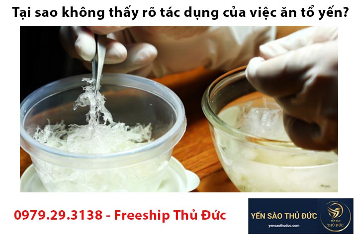 Tại sao không thấy rõ tác dụng của việc ăn tổ yến?