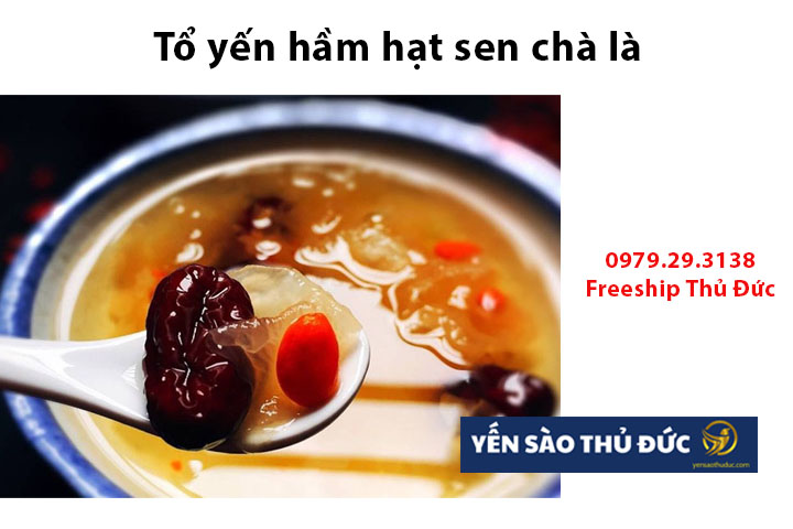 Tổ yến hầm hạt sen chà là