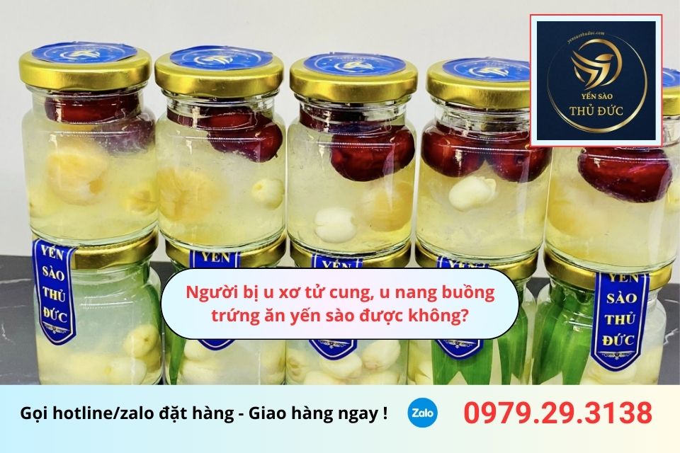Người bị u xơ tử cung, u nang buồng trứng ăn yến sào được không?
